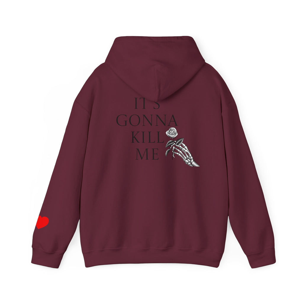 Graphic Hoodie — "My Heart Is On My Sleeve But It's Gonna Kill Me"